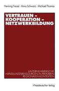 Nuissl / Thomas / Schwarz |  Vertrauen ¿ Kooperation ¿ Netzwerkbildung | Buch |  Sack Fachmedien