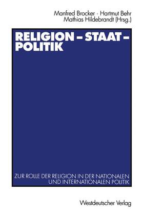Brocker / Behr / Hildebrandt | Religion ¿ Staat ¿ Politik | Buch | 978-3-531-13859-6 | sack.de