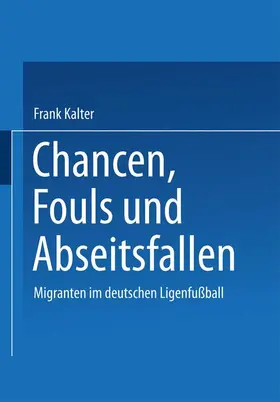 Kalter |  Chancen, Fouls und Abseitsfallen | Buch |  Sack Fachmedien