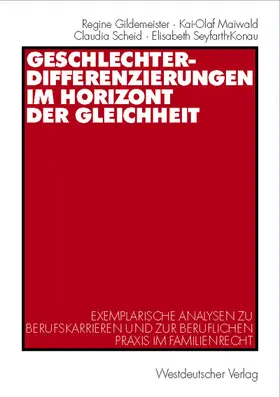 Gildemeister / Seyfarth-Konau / Maiwald |  Geschlechterdifferenzierungen im Horizont der Gleichheit | Buch |  Sack Fachmedien