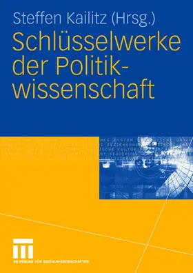 Kailitz |  Schlüsselwerke der Politikwissenschaft | Buch |  Sack Fachmedien