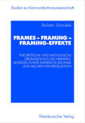 Scheufele |  Scheufele, B: Frames ¿ Framing ¿ Framing-Effekte | Buch |  Sack Fachmedien