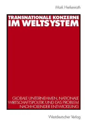 Herkenrath |  Transnationale Konzerne im Weltsystem | Buch |  Sack Fachmedien