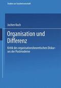 Koch |  Koch, J: Organisation und Differenz | Buch |  Sack Fachmedien