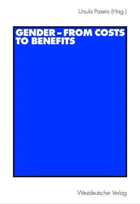 Pasero |  Gender - from Costs to Benefits | Buch |  Sack Fachmedien