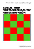 Seeleib-Kaiser / Gohr |  Sozial- und Wirtschaftspolitik unter Rot-Grün | Buch |  Sack Fachmedien