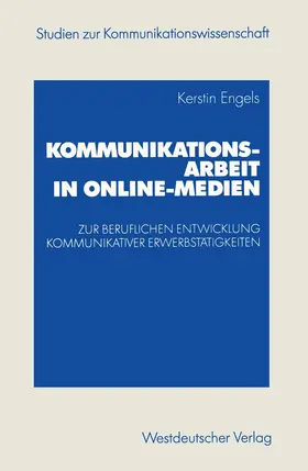 Engels | Kommunikationsarbeit in Online-Medien | Buch | 978-3-531-14087-2 | www.sack.de