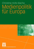 Holtz-Bacha |  Holtz-Bacha, C: Medienpolitik für Europa | Buch |  Sack Fachmedien