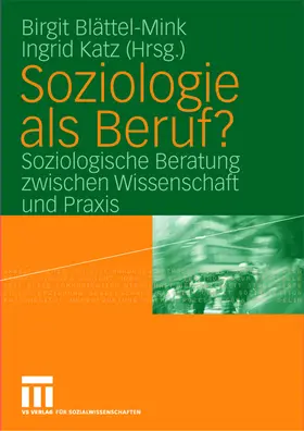 Katz / Blättel-Mink |  Soziologie als Beruf? | Buch |  Sack Fachmedien