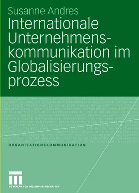 Andres |  Andres, S: Internationale Unternehmenskommunikation im Globa | Buch |  Sack Fachmedien