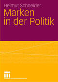 Schneider |  Schneider, H: Marken in der Politik | Buch |  Sack Fachmedien