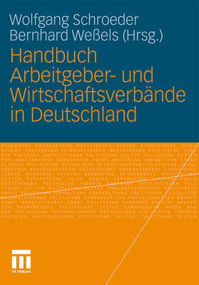 Schroeder / Weßels |  Handbuch Arbeitgeber- und Wirtschaftsverbände in Deutschland | Buch |  Sack Fachmedien