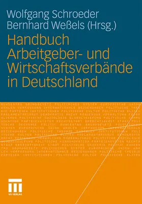 Schroeder / Weßels | Handbuch Arbeitgeber- und Wirtschaftsverbände in Deutschland | Buch | 978-3-531-14195-4 | www.sack.de