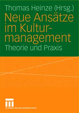 Heinze |  Neue Ansätze im Kulturmanagement | Buch |  Sack Fachmedien