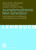 Altmeppen / Schlüter / Hanitzsch |  Journalismustheorie: Next Generation | Buch |  Sack Fachmedien