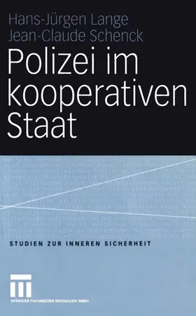 Lange / Schenck |  Polizei im kooperativen Staat | Buch |  Sack Fachmedien
