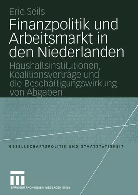 Seils |  Seils, E: Finanzpolitik und Arbeitsmarkt in den Niederlanden | Buch |  Sack Fachmedien