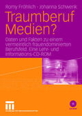 Fröhlich / Schwenk |  Schwenk, J: Traumberuf Medien? | Buch |  Sack Fachmedien