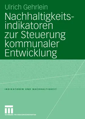 Gehrlein |  Nachhaltigkeitsindikatoren zur Steuerung kommunaler Entwicklung | Buch |  Sack Fachmedien