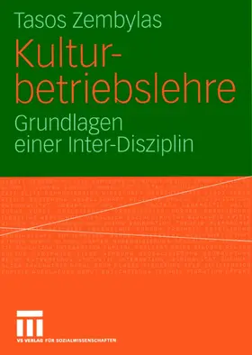 Zembylas |  Kulturbetriebslehre | Buch |  Sack Fachmedien