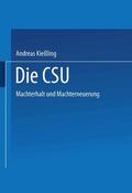 Kießling |  Die CSU | Buch |  Sack Fachmedien