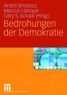 Brodocz / Schaal / Llanque |  Bedrohungen der Demokratie | Buch |  Sack Fachmedien