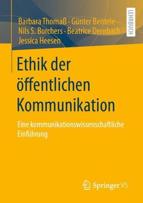 Thomaß / Bentele / Dernbach | Ethik der öffentlichen Kommunikation | Buch | sack.de