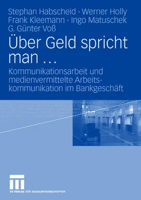 Habscheid / Holly / Voß | Über Geld spricht man ... | Buch | 978-3-531-14420-7 | sack.de