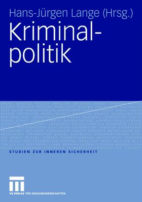 Lange | Kriminalpolitik | Buch | 978-3-531-14449-8 | sack.de