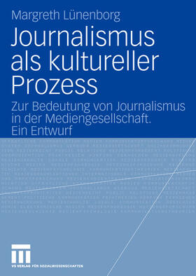 Lünenborg |  Journalismus als kultureller Prozess | Buch |  Sack Fachmedien