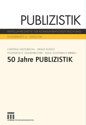 Holtz-Bacha / Kutsch / Langenbucher | Fünfzig Jahre Publizistik | Buch | 978-3-531-14467-2 | sack.de