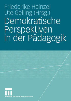 Geiling / Heinzel | Demokratische Perspektiven in der Pädagogik | Buch | 978-3-531-14474-0 | sack.de