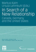 Kaim / Lehmkuhl |  In Search of a New Relationship | Buch |  Sack Fachmedien