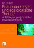 Srubar |  Phänomenologie und soziologische Theorie | Buch |  Sack Fachmedien