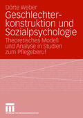 Weber |  Weber, D: Geschlechterkonstruktion und Sozialpsychologie | Buch |  Sack Fachmedien