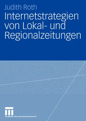 Roth |  Internetstrategien von Lokal- und Regionalzeitungen | Buch |  Sack Fachmedien