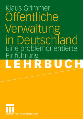 Grimmer | Öffentliche Verwaltung in Deutschland | Buch | 978-3-531-14510-5 | sack.de