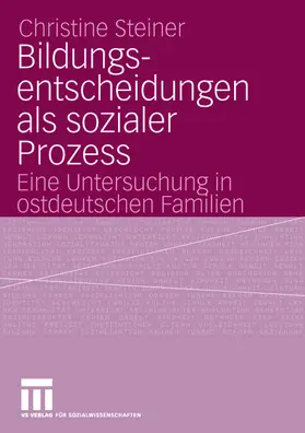 Steiner |  Bildungsentscheidungen als sozialer Prozess | Buch |  Sack Fachmedien