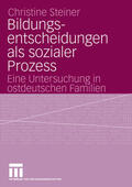 Steiner |  Steiner, C: Bildungsentscheidungen als sozialer Prozess | Buch |  Sack Fachmedien