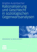 Aulenbacher |  Aulenbacher, B: Rationalisierung und Geschlecht in soziologi | Buch |  Sack Fachmedien