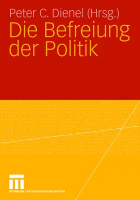 Dienel |  Die Befreiung der Politik | Buch |  Sack Fachmedien
