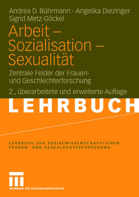 Bührmann / Diezinger / Metz-Göckel | Arbeit - Sozialisation - Sexualität | Buch | 978-3-531-14554-9 | sack.de