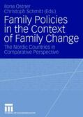 Schmitt / Ostner |  Family Policies in the Context of Family Change | Buch |  Sack Fachmedien