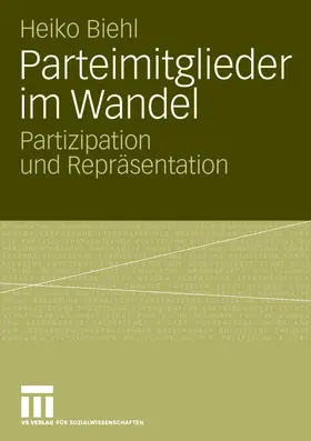 Biehl | Parteimitglieder im Wandel | Buch | 978-3-531-14567-9 | www.sack.de