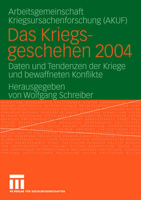 Schreiber | Das Kriegsgeschehen 2004 | Buch | 978-3-531-14577-8 | sack.de