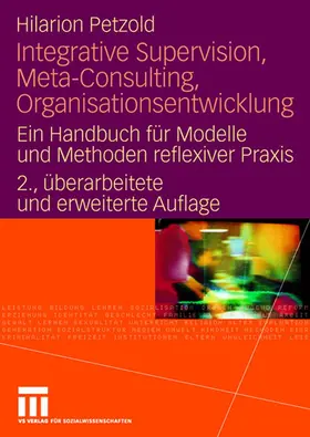 Petzold |  Integrative Supervision, Meta-Consulting, Organisationsentwicklung | Buch |  Sack Fachmedien
