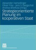 Hamedinger / Breitfuss / Frey |  Strategieorientierte Planung im kooperativen Staat | Buch |  Sack Fachmedien