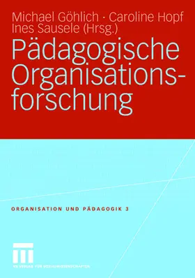 Göhlich / Hopf / Sausele |  Pädagogische Organisationsforschung | Buch |  Sack Fachmedien