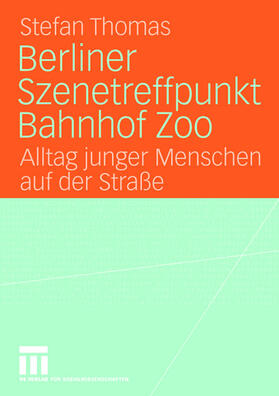 Thomas |  Berliner Szenetreffpunkt Bahnhof Zoo | Buch |  Sack Fachmedien