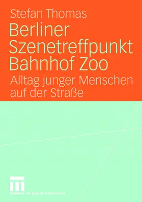 Thomas |  Berliner Szenetreffpunkt Bahnhof Zoo | Buch |  Sack Fachmedien